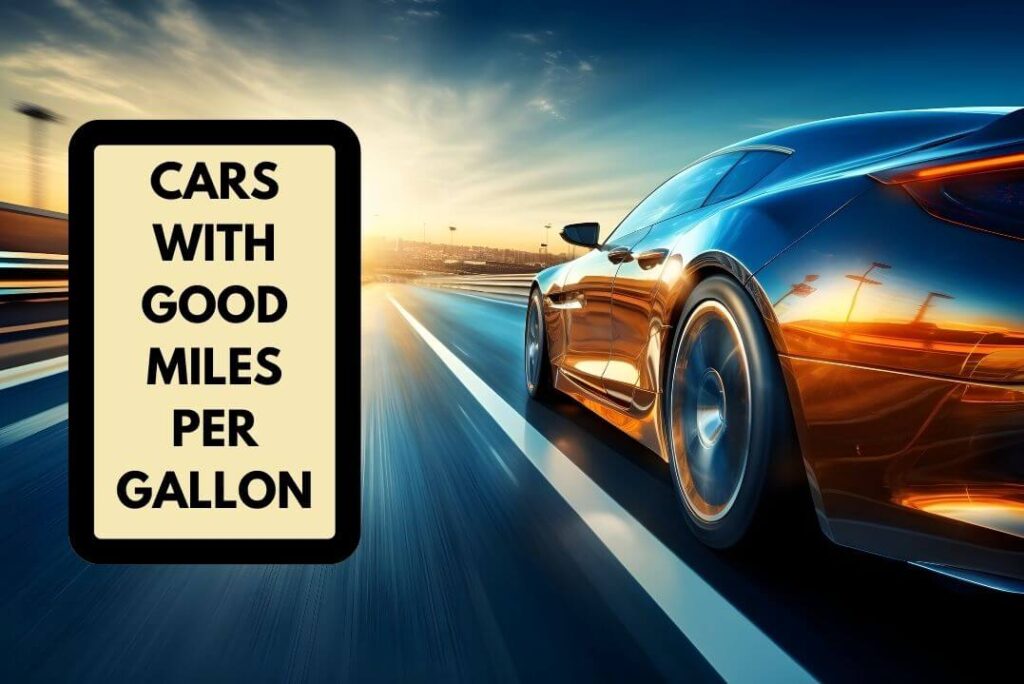 Cars With Good Miles Per Gallon