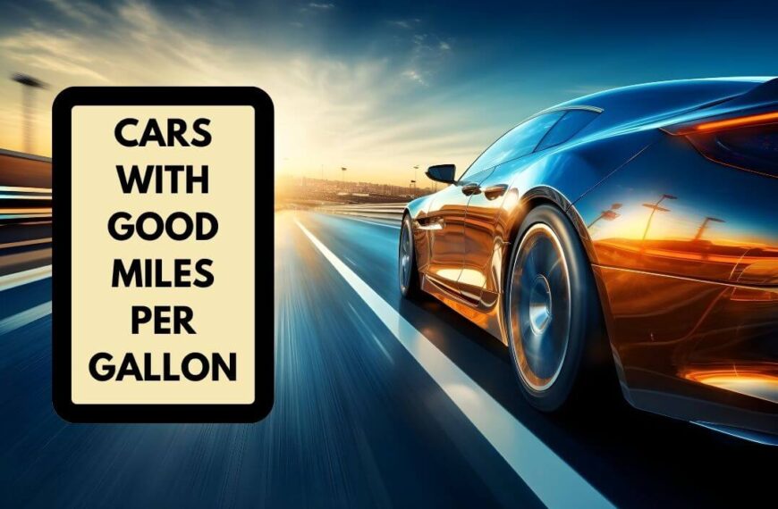 Cars With Good Miles Per Gallon