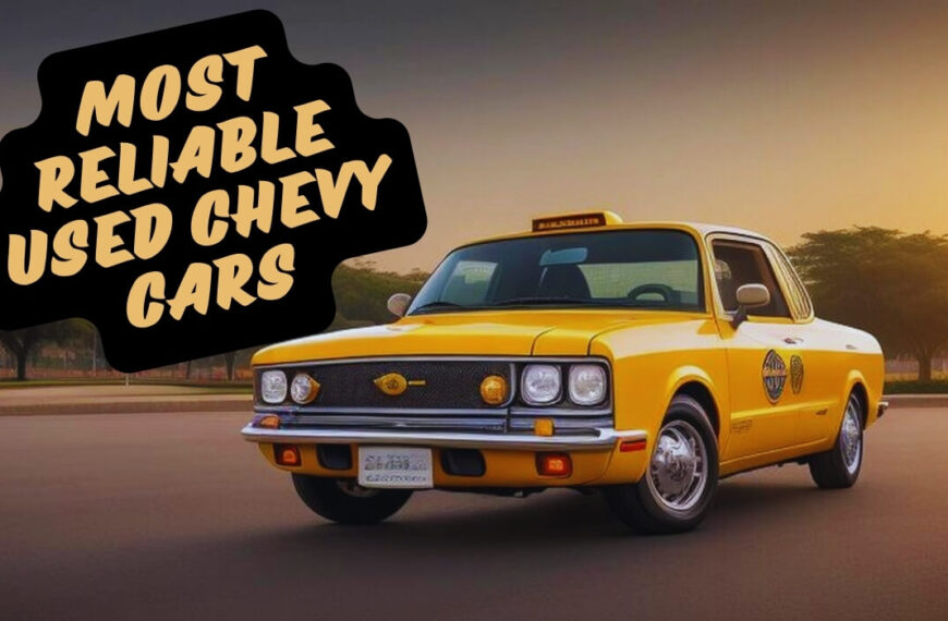 most reliable used chevy cars to buy
