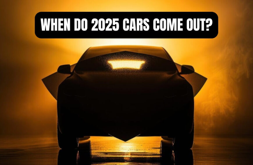 When Do 2025 Cars Come Out?