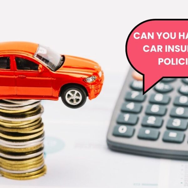 Can You Have Two Car Insurance Policies